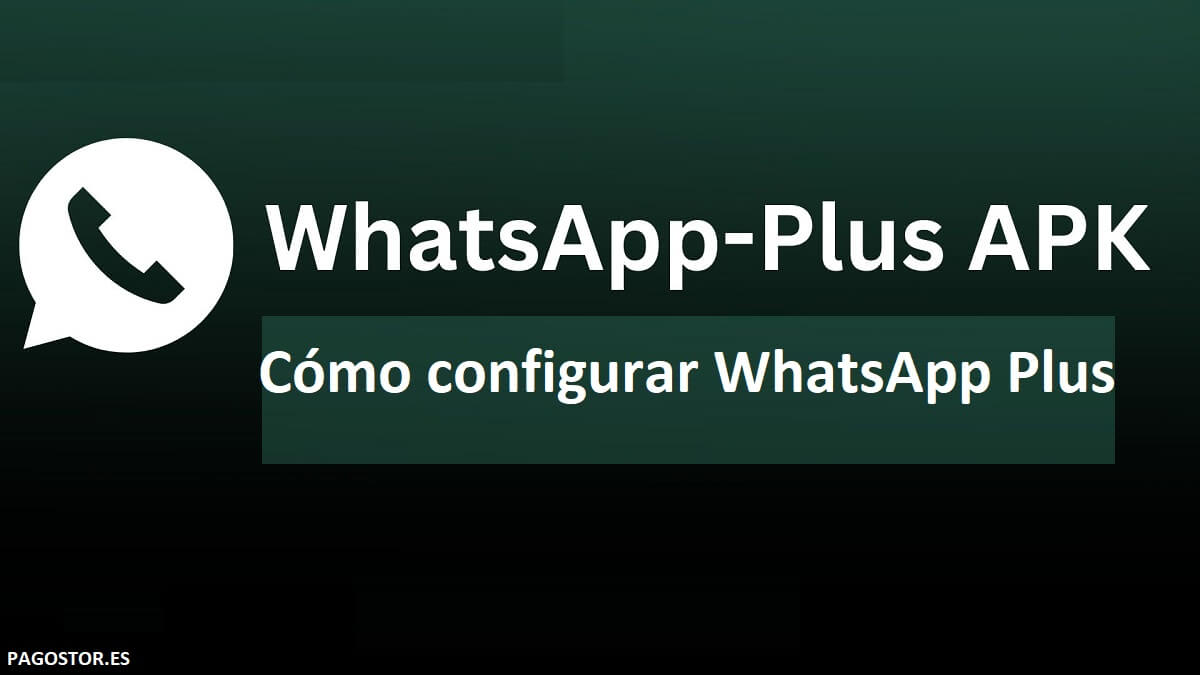 Cómo Configurar Whatsapp Plus 8264